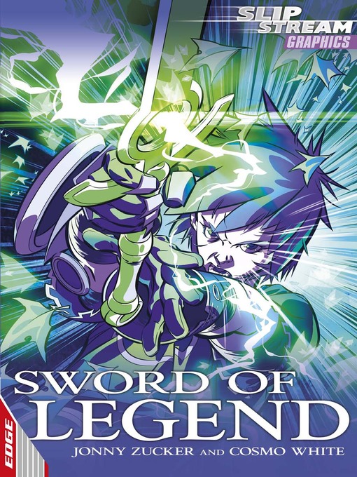Title details for EDGE: Slipstream Graphic Fiction Level 1: Sword of Legend by Jonny Zucker - Available